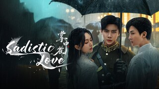 🇨🇳 Ep.8 | Sadistic Love (2025) [Eng]