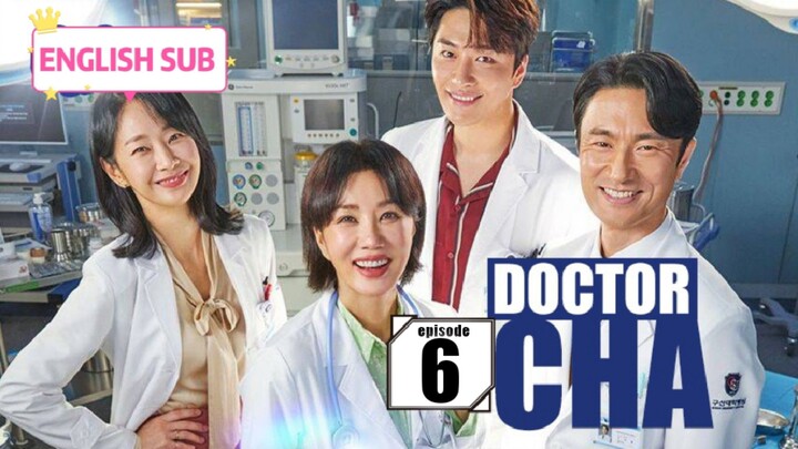 Doctor Cha Episode 6 [ENG SUB]