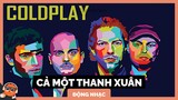 COLDPLAY- NGƯỜI BẠN CHÂN THÀNH NHẤT | Spiderum Giải Trí | Review Của Anh Siêu | Động Nhạc