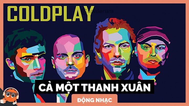 COLDPLAY- NGƯỜI BẠN CHÂN THÀNH NHẤT | Spiderum Giải Trí | Review Của Anh Siêu | Động Nhạc