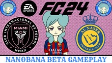 Beta FC 24 | Inter Miami 🇺🇲 VS 🇸🇦 Al-Nassr (Battle of the Goats Part 1)