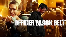 🎬 Officer Black Belt (2024)