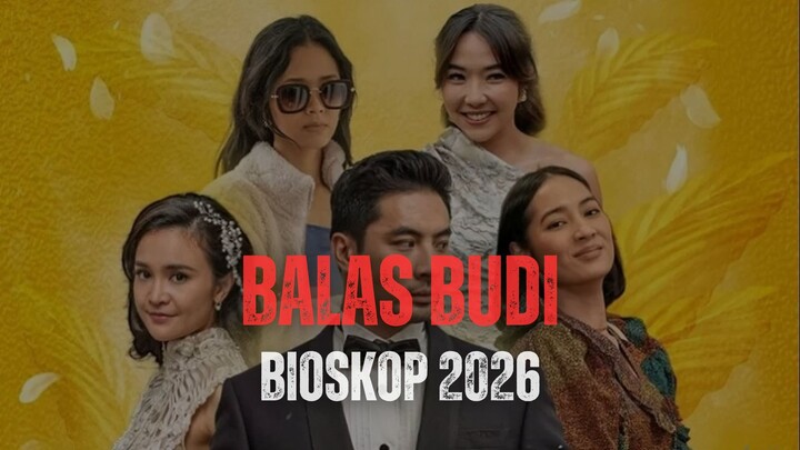 BALAS BUDI (2026) | DOWNLOAD SEBELUM FILM GISELLE DIHAPUS