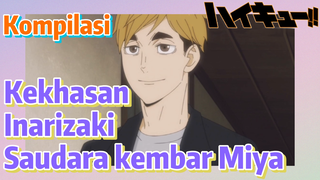 [Haikyuu!] Kompilasi | Kekhasan Inarizaki - Saudara kembar Miya