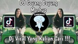 DJ GOYANG DAYUNG MASHUP VIRAL TIK TOK TERBARU 2023 YANG KALIAN CARI ! MAMAN FVNDY