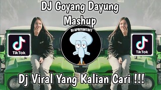 DJ GOYANG DAYUNG MASHUP VIRAL TIK TOK TERBARU 2023 YANG KALIAN CARI ! MAMAN FVNDY