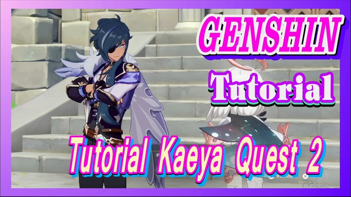 [Genshin, Tutorial] Tutorial Kaeya Quest 2