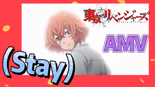 [โตเกียว รีเวนเจอร์ส] AMV | (Stay)