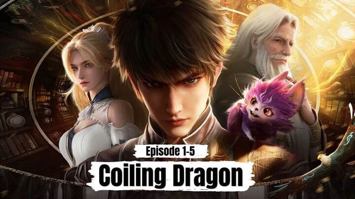 Coiling Dragon Episode 01-05 Sub Indo
