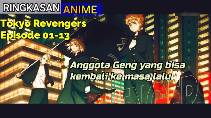 Ringkasan Anime Tokyo Revengers (Episode 01 - 13)