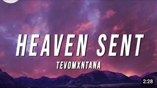 Heaven Sent - Tevomxntana (Lyrics)