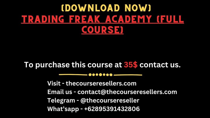 [Download Now] - Trading Freak Academy (Full Course)