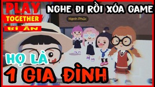 PLAY TOGETHER | CUTE , KHẢ ÁI , HẠNH PHÚC , RỤT RÈ VÀ CÂU CHUYỆN ĐÁNG SỢ ĐẰNG SAU NHIỀU UẨN KHÚC