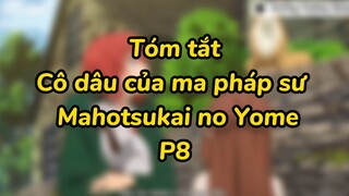 Cô dâu của ma pháp sư | Mahotsukai no Yome P8 #animecute #animeyhay