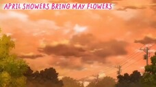 April Showers Bring May Flowers [ EP10 PART7 ]