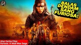 MELEBIHI PEMBALASAN DENDAM - Alur Cerita Film Furiosa A Mad Max Saga
