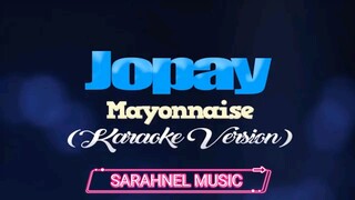 JOPAY - Mayonnaise (KARAOKE VERSION)