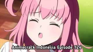 Animecrack Indonesia Episode 124 - Menikmati kenikmatan alam barzah