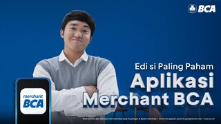 Edi si Paling Paham Aplikasi Merchant BCA