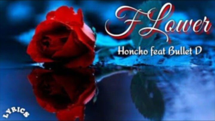 FLOWER - Honcho ft. Bullet D (Lyrics sped up)