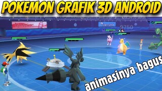 GAME POKEMON ANDROID GRAFIK 3D. MEMANJAKAN MATA