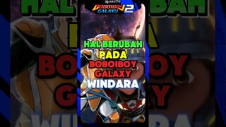 Perubahan Pada Boboiboy Galaxy Windara