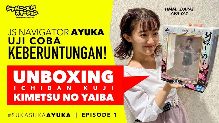 COBA KEBERUNTUNGAN! #JS Navigator Ayuka Unboxing Ichiban Kuji Kimetsu no Yaiba!