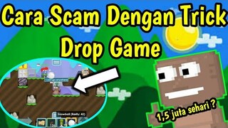 Trick Scam Drop Game | Growtopia Indonesia