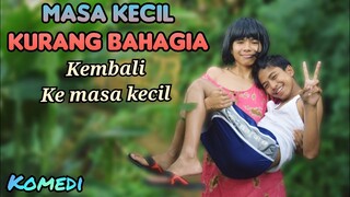 indahnya masa KECIL❗masa kecil kurang bahagia | komedi muhyi official