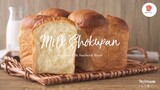 โชกุปังนมสด/ Japanese Milk Sandwich Bread/ ミルク食パン