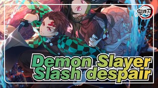 Demon Slayer|Turn your body into a sword and slash despair!!!