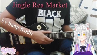 Jingle Rea Market by Hanyalah seorang Kodir