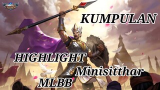 KUMPULAN HIGHLIGHT MINISITTHAR MLBB