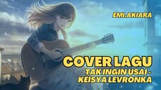 tak ingin usai cover by emi akiara.