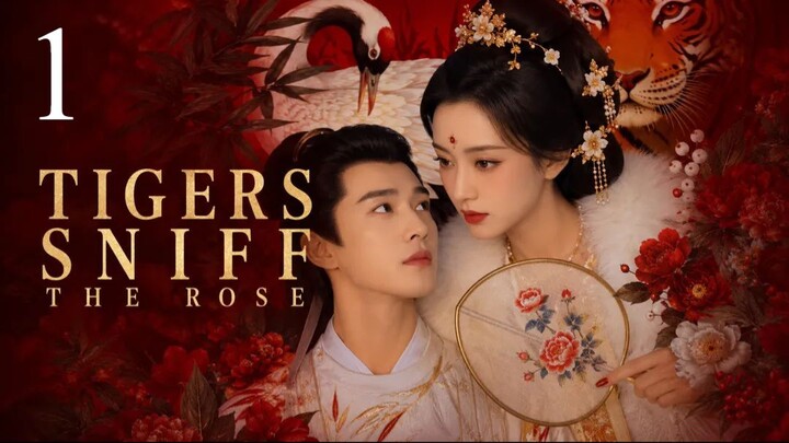 Tigers Sniff the Rose - Episode 1 [Eng Sub]