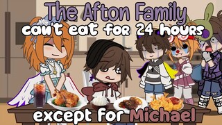 `• The Afton Family can't eat for 24 hours, except for Michael || FNAF •`