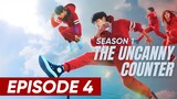 S1: Episode 4 - 'The Uncanny Counter' (English Subtitle) | Full Episode (HD)