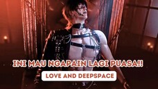 INI MAU NGAPAIN LAGI PUASA!! || Love And Deepspace