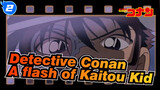 Detective Conan|【The Movie/Complication】A flash of Kaitou Kid_2