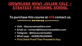 [Download Now] Julian Cole - Strategy Finishing School