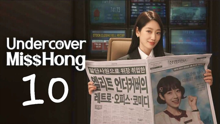 Ep. 10 • UNDERCOVER Mi$ HONG • Romance/Comedy/Crime/Drama