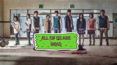 ALL OF US ARE DEAD EPISODE 1