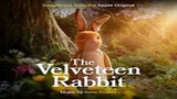The Velveteen Rabbit 2023 Watch Full Movie.link in Description