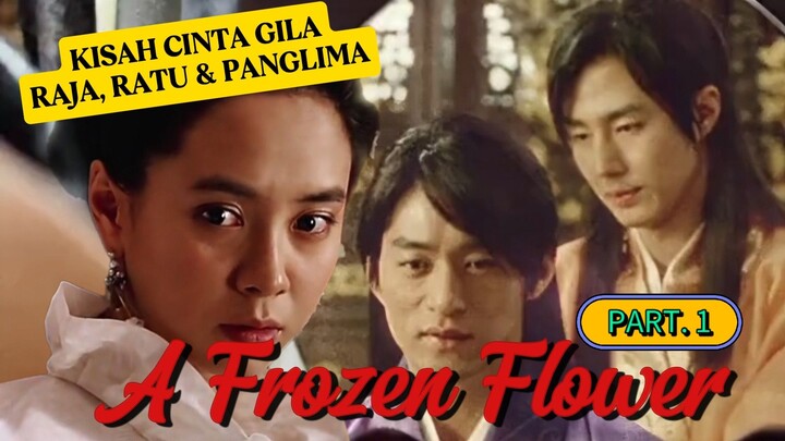 A FROZEN FLOWERS : RAHASIA RAJA YANG MENCINTAI PANGLIMA NYA