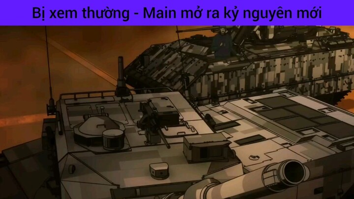 bị xem thường tôi tự tay mở ra kỷ nguyên mới