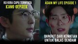 AGAIN MY LIFE EPISODE 1 SUB INDO | Alur Cerita Film Korea Again My Life (2022)