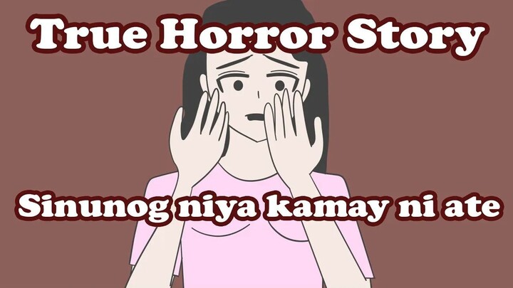Sinunog niya kamay ni ate |True Horror Story | Pinoy Animation