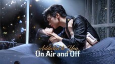 Chen Ruifeng - Addicted to You, On Air and Off