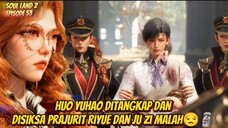 Huo Yuhao ditangkap dan disiksa prajurit Riyue dan Ju Zi malah😒🗿