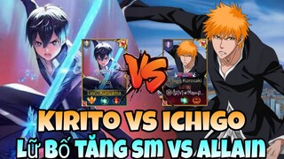 TOP Allain | Kirito Vs Ichigo Lữ Bố Mới Tăng Sức Mạnh Liệu Có Là Đối Thủ Của Allain ?